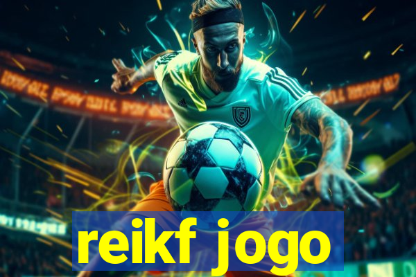 reikf jogo